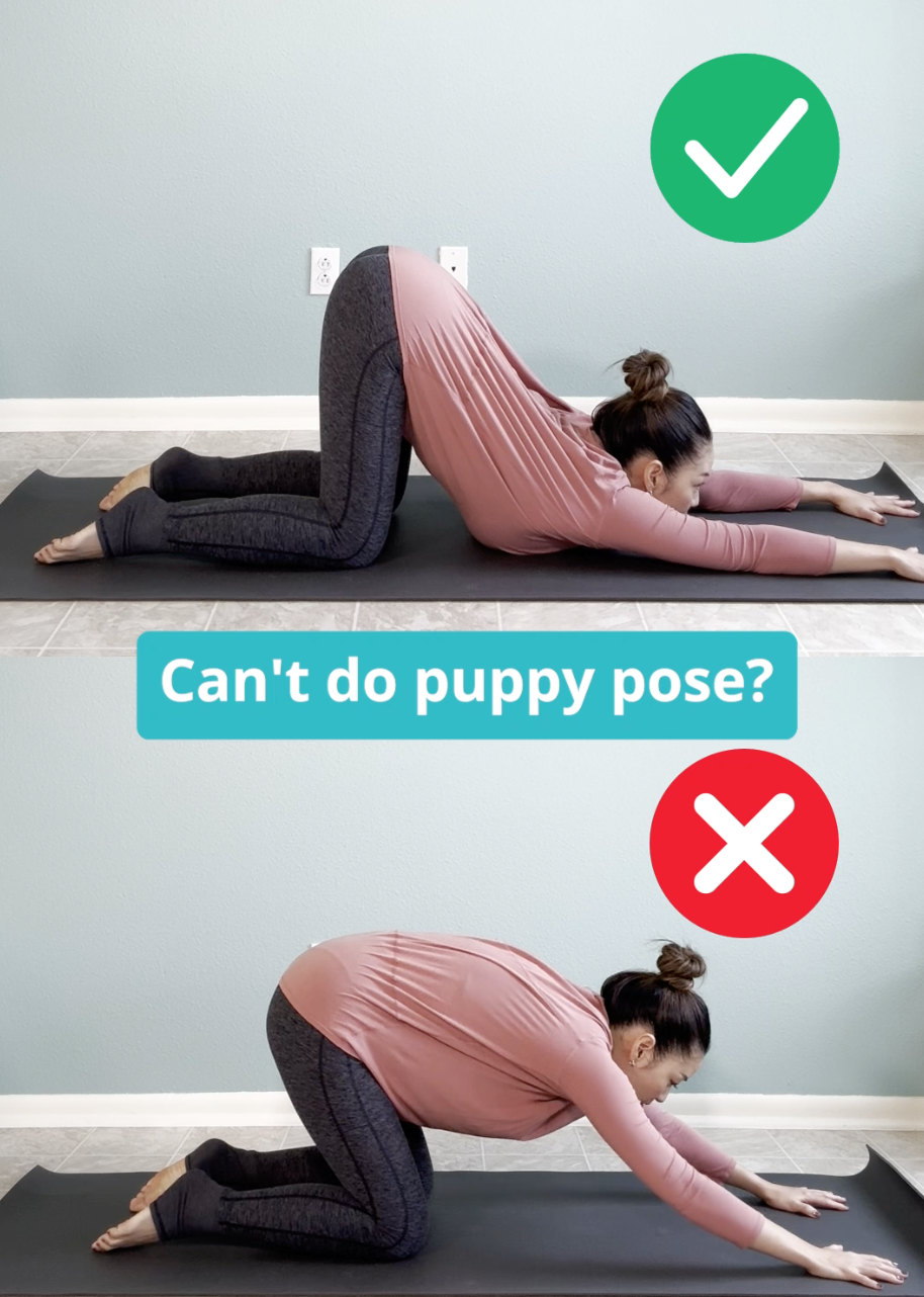 Can't do puppy pose