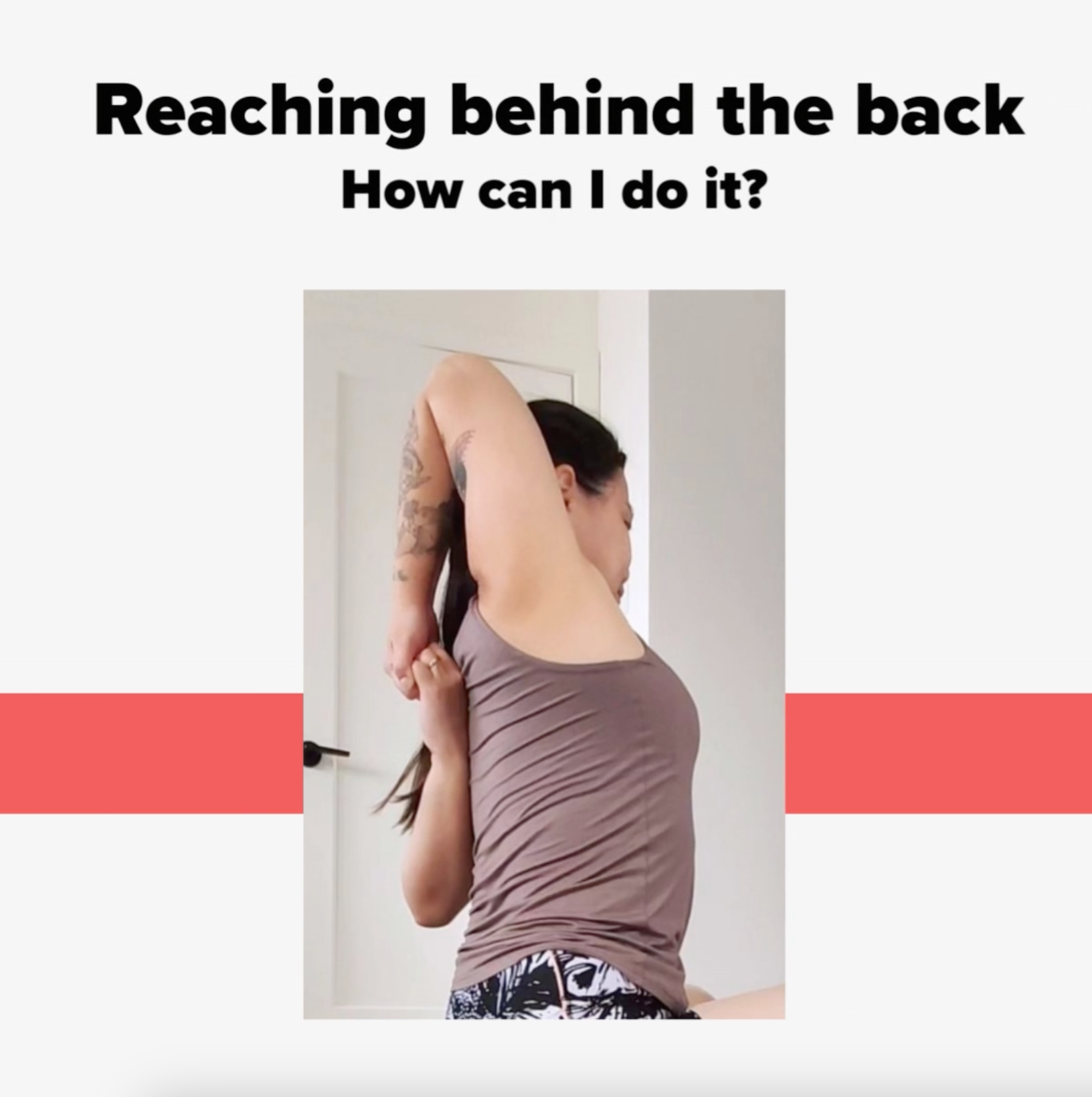 Reaching behind the back how can I do it?